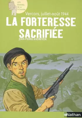 Couverture du produit · La forteresse sacrifiée : Vercors, juillet-août 1944