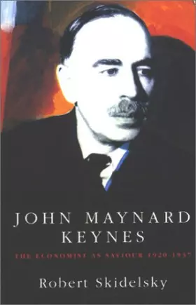 Couverture du produit · John Maynard Keynes: The Economist As Saviour, 1920-1937