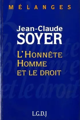 Couverture du produit · Melanges en l'honneur de Jean-Claude Soyer : "L'Honnête Homme et le droit"