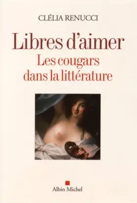 Couverture du produit · Libres d'aimer: Les cougars dans la littérature