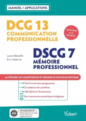 Couverture du produit · DCG 13 - Communication professionnelle DSCG 7 - Mémoire professionnel Avec applications: Maîtriser les compétences et réussir l