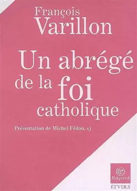 Couverture du produit · Un abrégé de la foi catholique : Suivi de Culture humaine et renoncement chrétien