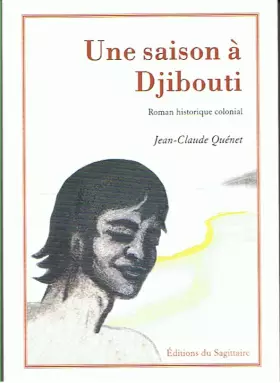 Couverture du produit · Une saison à Djibouti, roman historique colonial