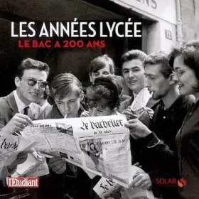Couverture du produit · ANNEES LYCEE LE BAC A 200 ANS