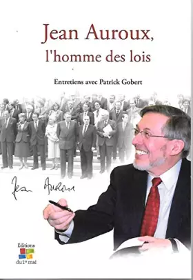 Couverture du produit · jean auroux l'homme des lois, entretiens avec patrick gobert