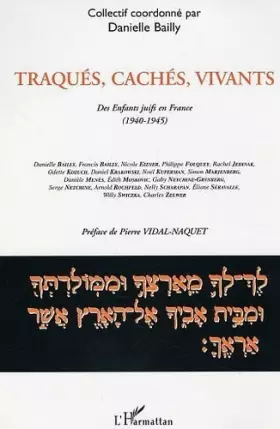 Couverture du produit · Traqués, cachés, vivants: Des Enfants juifs en France (1940-1945)
