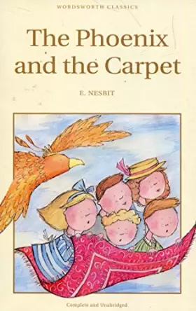 Couverture du produit · Phoenix and the Carpet (Wordsworth Children's Classics)