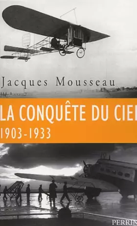 Couverture du produit · La Conquête du ciel 1903-1933