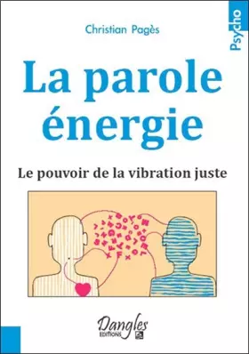 Couverture du produit · La parole énergie - Le pouvoir de la vibration juste