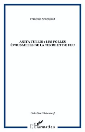 Couverture du produit · Anita Tullio les Folles Epousailles de la Terre et du