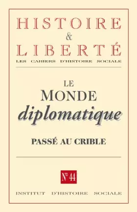 Couverture du produit · Revue Histoire & Liberté nº44 - Le Monde Diplomatique passé au crible