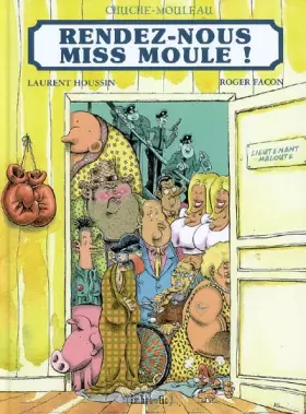 Couverture du produit · Rendez-nous Miss Moule !