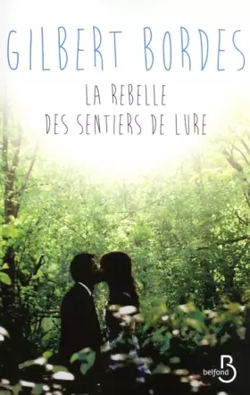 Couverture du produit · La Rebelle des sentiers de Lure