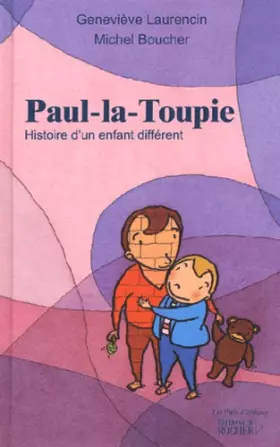 Couverture du produit · Paul-la-Toupie : Histoire d'un enfant différent