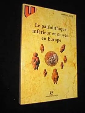 Couverture du produit · Le Paléolithique inférieur et moyen en Europe