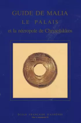 Couverture du produit · Guide de Malia : Le palais et la nécropole de Chrysolakkos