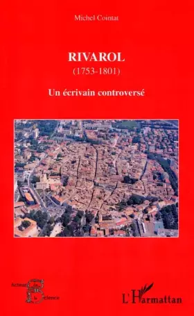 Couverture du produit · Rivarol (1753-1801) : un écrivain controversé
