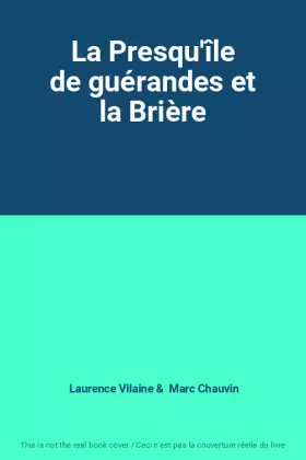 Couverture du produit · La Presqu'île de guérandes et la Brière