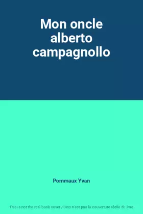 Couverture du produit · Mon oncle alberto campagnollo