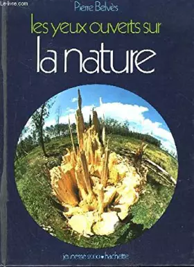 Couverture du produit · LES YEUX OUVERTS SUR LA NATURE