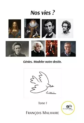 Couverture du produit · Nos vies ? Génies. Modeler notre destin.
