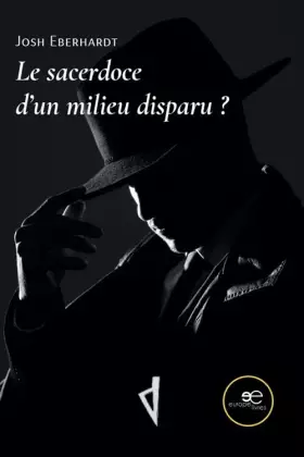 Couverture du produit · Le sacerdoce d'un milieu disparu ?