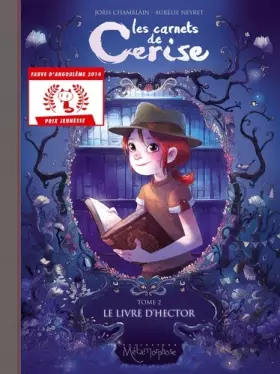 Couverture du produit · Les Carnets de Cerise T02 - Le Livre d'Hector - Fauve d'Angoulême - Prix jeunesse 2014