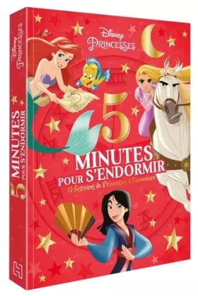 Couverture du produit · DISNEY PRINCESSES - 5 Minutes pour s'endormir - 12 Histoires de Princesses à l'aventure: Les Princesses à l'aventure