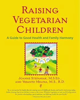 Couverture du produit · Raising Vegetarian Children: A Guide to Good Health and Family Harmony