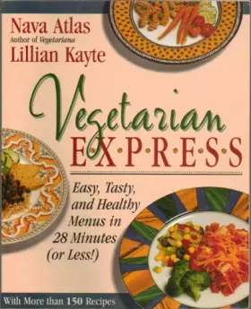 Couverture du produit · Vegetarian Express: Easy, Tasty, and Healthy Menus in 28 Minutes