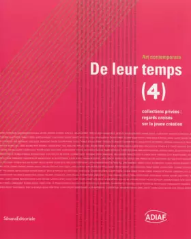 Couverture du produit · De leur temps (4) : Collections privées : regards croisés sur la jeune création