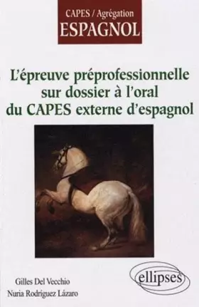 Couverture du produit · L'épreuve préprofessionelle sur dossier à l'oral du CAPES externe d'espagnol