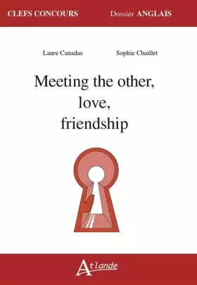 Couverture du produit · Meeting the other, love, friendship