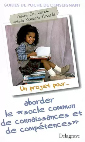 Couverture du produit · Un projet pour... aborder le "socle commun de connaissances et de compétences"