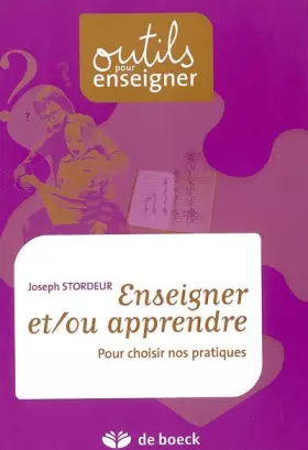 Couverture du produit · Enseigner et/ou apprendre : Pour choisir nos pratiques