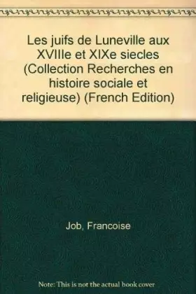 Couverture du produit · Juifs de luneville aux XVIII et xixe siecles 060697