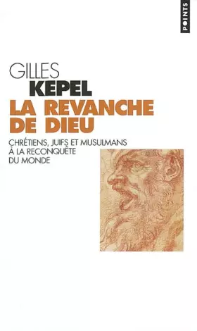 Couverture du produit · La Revanche de Dieu : Chrétiens, juifs et musulmans à la reconquête du monde