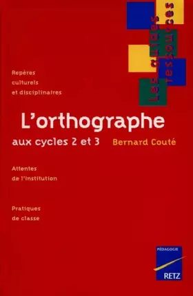 Couverture du produit · L'orthographe aux cycles 2 et 3