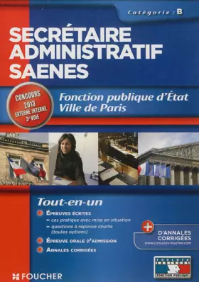Couverture du produit · Secrétaire administratif SAENES Catégorie B. Fonction publique d'état Ville de Paris Concours 2013