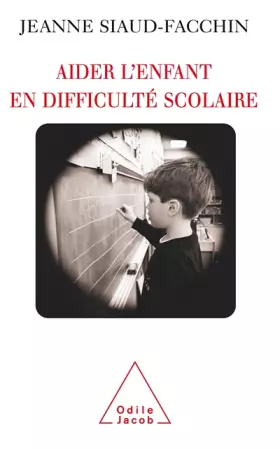 Couverture du produit · Aider l'enfant en difficulté scolaire
