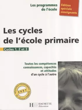 Couverture du produit · Les cycles de l'école primaire : Cycles 1, 2 et 3