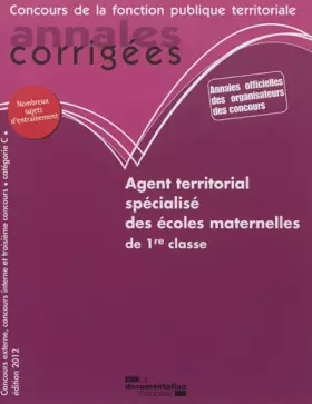 Couverture du produit · Agent territorial spécialisé des écoles maternelles de 1re classe 2012 - Concours externe, interne et 3e concours - Catégorie C