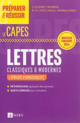 Couverture du produit · Préparer et réussir le CAPES de Lettres classiques et modernes - Épreuves d'admissibilité: Nouveau concours 2014