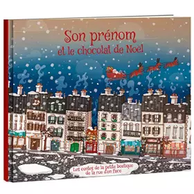 Couverture du produit · LES ENFANTS ROY - Livre Enfant - Livre Personnalisé avec Prénom - Idée Cadeau - Le Chocolat de Noël – de 4 à 7 ans – 32 Pages