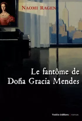 Couverture du produit · Le Fantôme de Dona Gracia Mendes