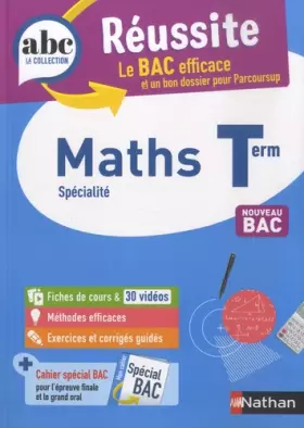 Couverture du produit · Maths Terminale - ABC Réussite - Bac 2024 - Enseignement de spécialité Tle - Cours, Méthode, Exercices et Sujets corrigés
