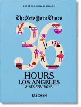 Couverture du produit · NYT. 36 Hours. Los Angeles & ses environs