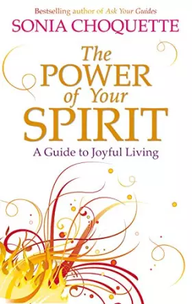 Couverture du produit · The Power of Your Spirit: A Guide to Joyful Living