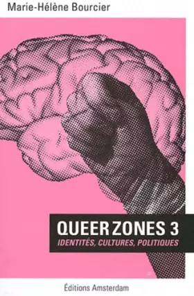 Couverture du produit · Queer Zones 3: Identités, cultures, politiques