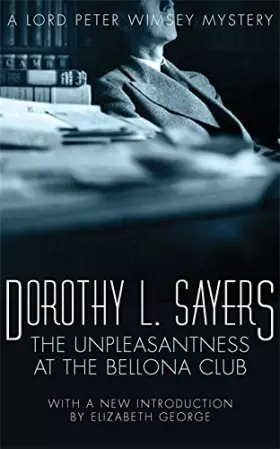 Couverture du produit · The Unpleasantness at the Bellona Club: Lord Peter Wimsey Book 4